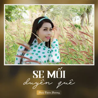 Se Mối Duyên Quê by Đinh Thiên Hương