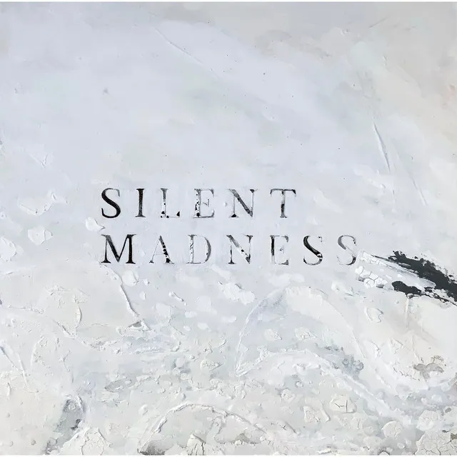 SILENT MADNESS