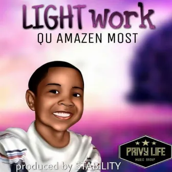 Light Work by Qu Amazen Most