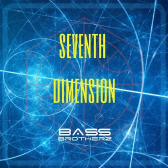 Seventh Dimension by Bass Brotherz