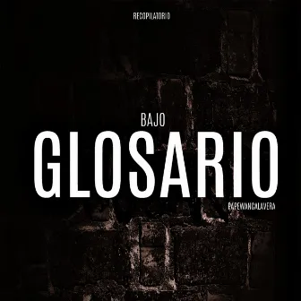 Bajo Glosario by Papewancalavera