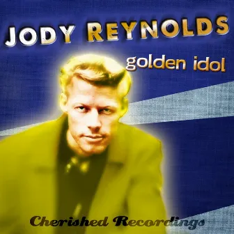 Golden Idol by Jody Reynolds