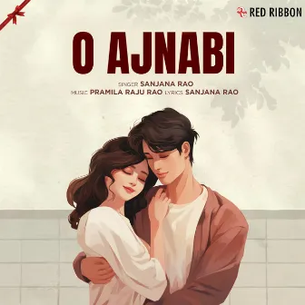 O Ajnabi by Sanjana Rao