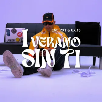 1 Verano Sin Ti by Ene RXT