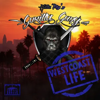 West Coast Life by Gorilla Gang