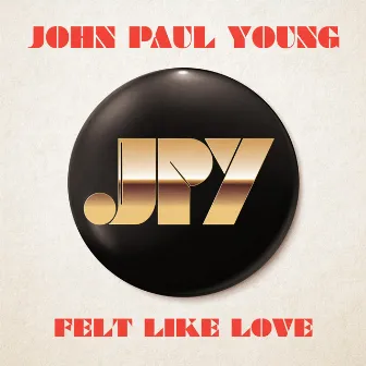 Felt Like Love by John Paul Young