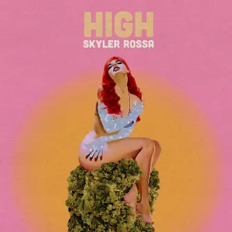 HIGH by Skyler Rossa