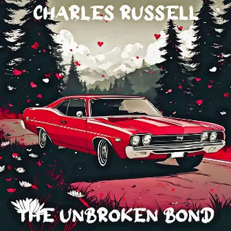 The Unbroken Bond by Charles Russell