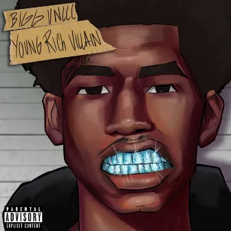 Young Rich Villain by Bigg Unccc