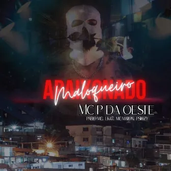 Maloqueiro Apaixonado by Mc P Da Oeste