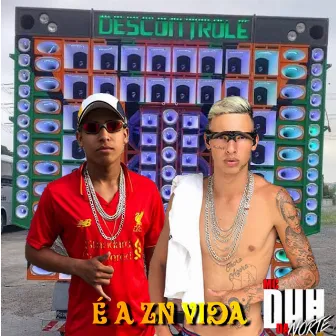 É a Zn Vida by mc duh da norte