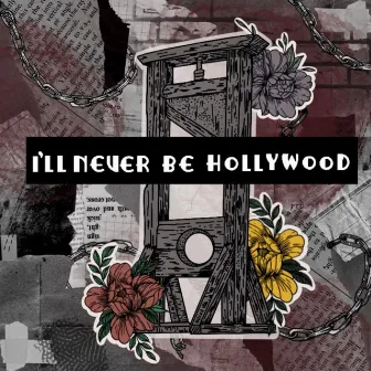 I'll never be Hollywood by DARKSSIDE