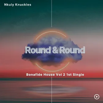 Round & Round by Nkuly Knuckles