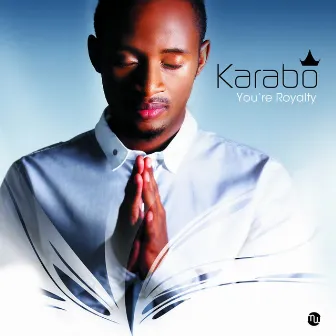 You're Royalty by Karabo