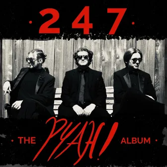 The Pyah! Album by 247