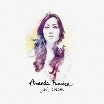 Just Dream by Amanda Frazier