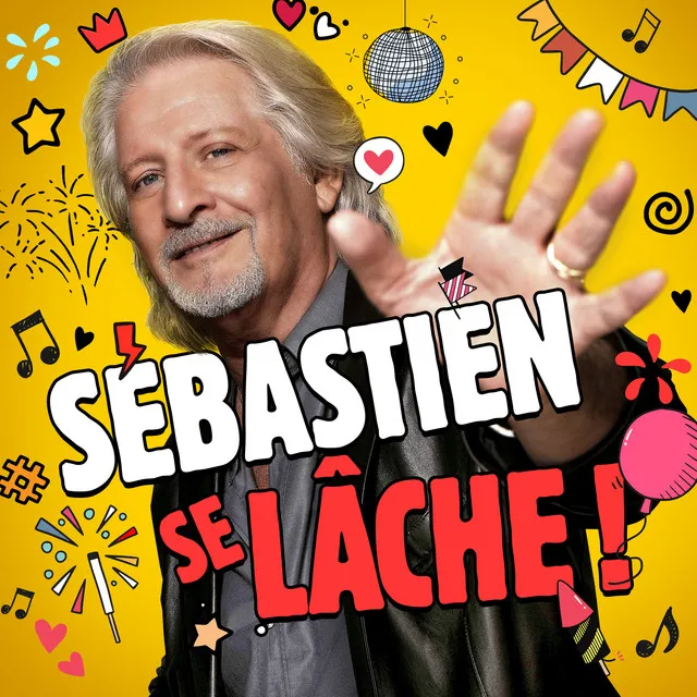 Sébastien se lâche