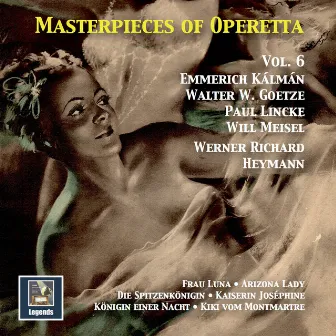 Masterpieces of Operetta, Vol. 6: Frau Luna, Kaiserin Joséphine, Arizona Lady & Others (Remastered 2016) by Wilhelm Stephan