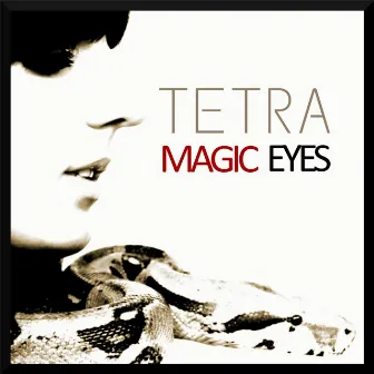 Magic Eyes by Tetra