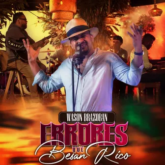 Errores Que Besan Rico by Wason Brazoban