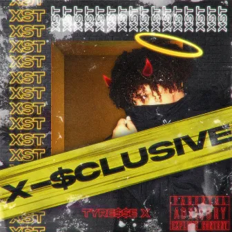 X-$clusive by Tyre$$e x