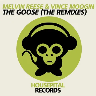 The Goose (The Remixes) by Vince Moogin