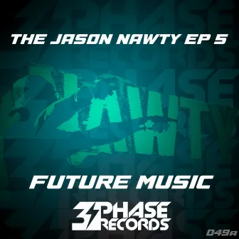 Future Music by Jason Nawty