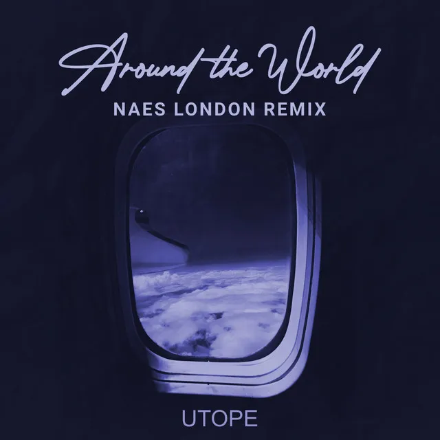 Around the World (Naes London Remix)