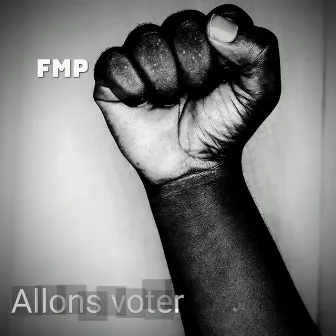 Allons voter (Freestyle) by FMP