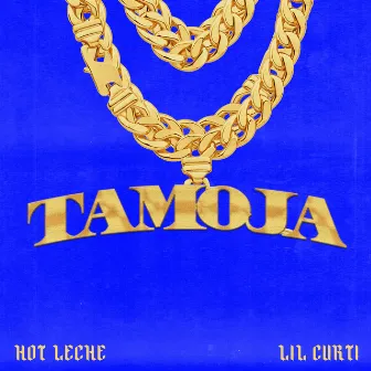 Tamoja by Hot Leche