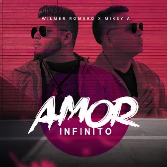 Amor Infinito by Wilmer Romero