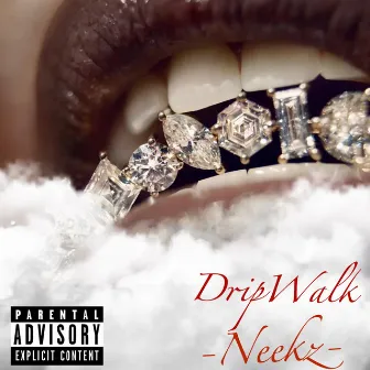 Drip Walk by Neekz$