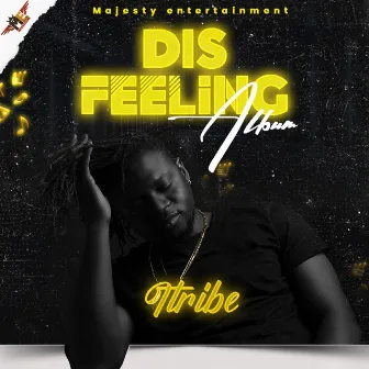 Dis Feeling by I-Tribe