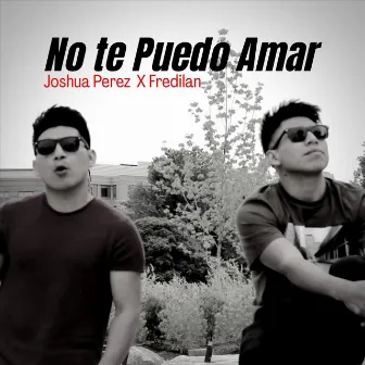 No Te Puedo Amar by Fredilan