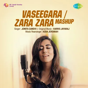 Vaseegara / Zara Zara Mashup - Single by Jonita Gandhi