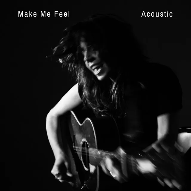 Make Me Feel - Acoustic