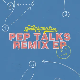 Pep Talks Remix EP by Judah & the Lion