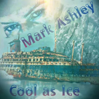 Cool as Ice by Mark Ashley