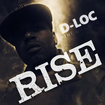 Rise by D-Loc the Gill God