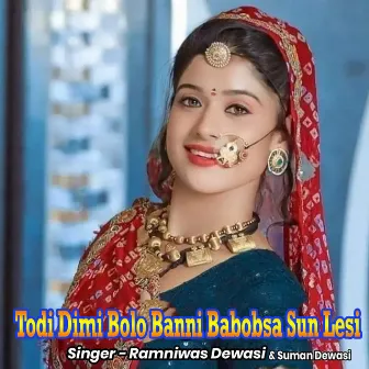 Todi Dimi Bolo Banni Babobsa Sun Lesi by Ramniwas Dewasi