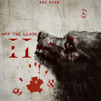 Off the Leash II Reloaded by HBK Boom