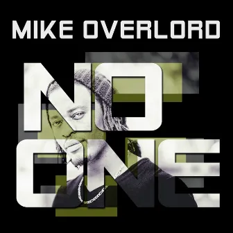 No one by Mike Overlord