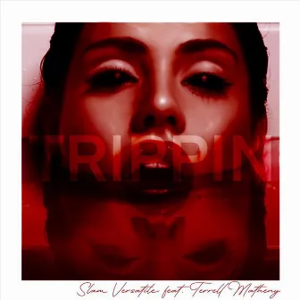 Trippin' by Slam Versatile