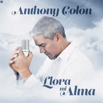 Llora Mi Alma by Anthony Colon