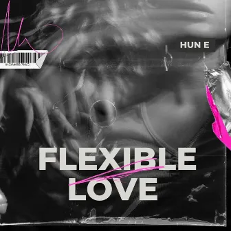 Flexible Love by Hun E