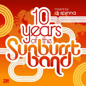 10 Years of The Sunburst Band by The Sunburst Band