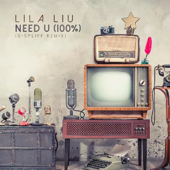 Need U (100%) (G-Spliff Remix) by Lila Liu