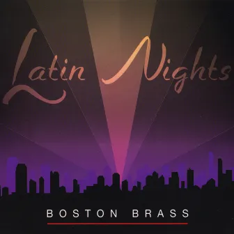 Latin Nights by Boston Brass