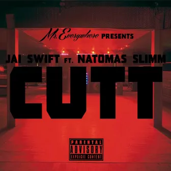 Cutt (feat. Natomas Slimm) - Single by Jai Swift