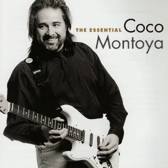 The Essential Coco Montoya by Coco Montoya